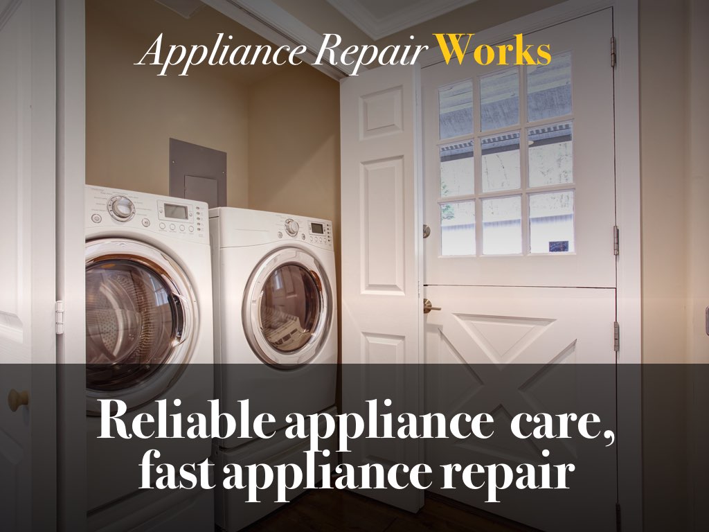 Reliable Appliance Care,Fast Appliance Repair